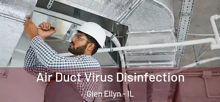  Air Duct Virus Disinfection Glen Ellyn - IL
