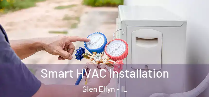 Smart HVAC Installation Glen Ellyn - IL